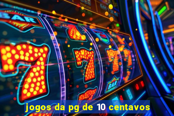 jogos da pg de 10 centavos